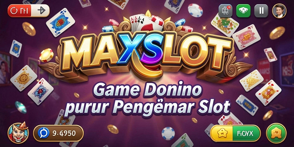 Tampilan gameplay Domino MAXSLOT yang seru dan menarik.